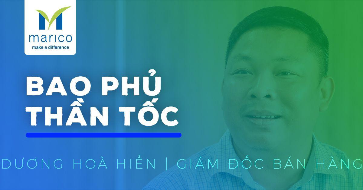 Sales Director tại Marico SEA: Tư duy làm chủ, bao phủ thần tốc X-Men GO”